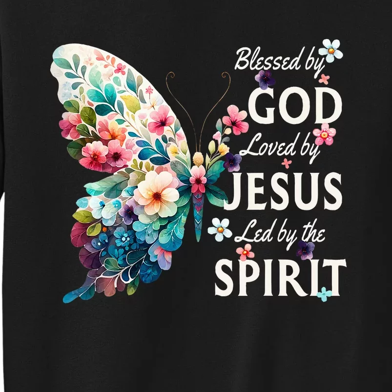 Blessed By God Loved By Jesus Floral Butterfly Christian Tall Sweatshirt