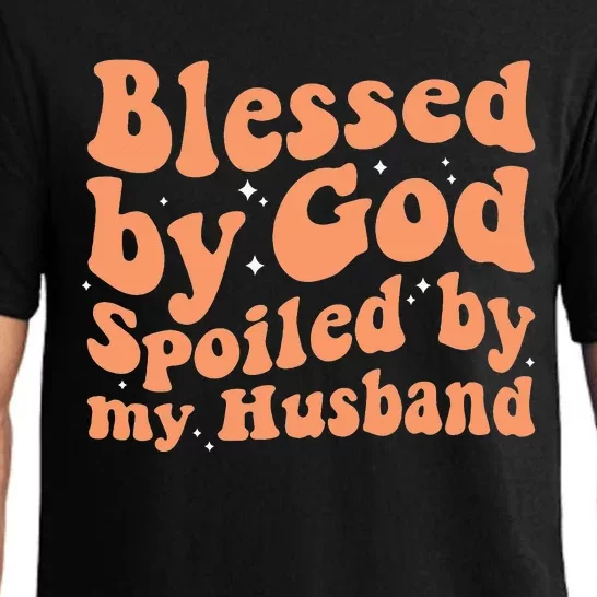 Blessed by God Spoiled by my Husband Funny Wife Pajama Set