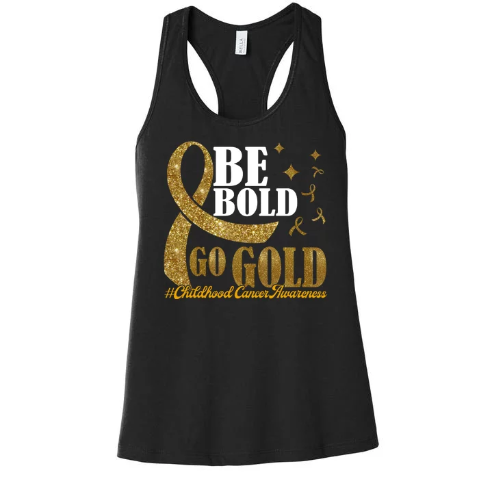 Be Bold Go Gold Childhood Cancer Awareness Women's Racerback Tank