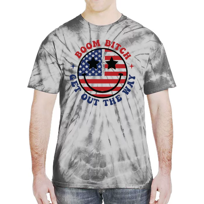 Boom Bitch Get Out The Way Funny 4th Of July Tie-Dye T-Shirt