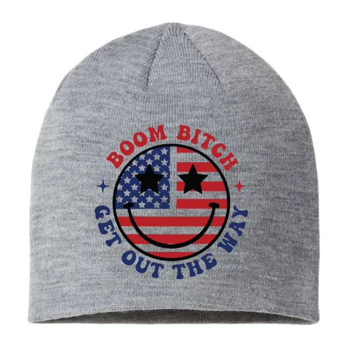 Boom Bitch Get Out The Way Funny 4th Of July 8 1/2in Sustainable Knit Beanie