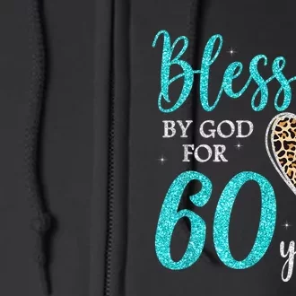 Blessed By God For 60 Years Happy 60th Bday Leopard Heart Full Zip Hoodie