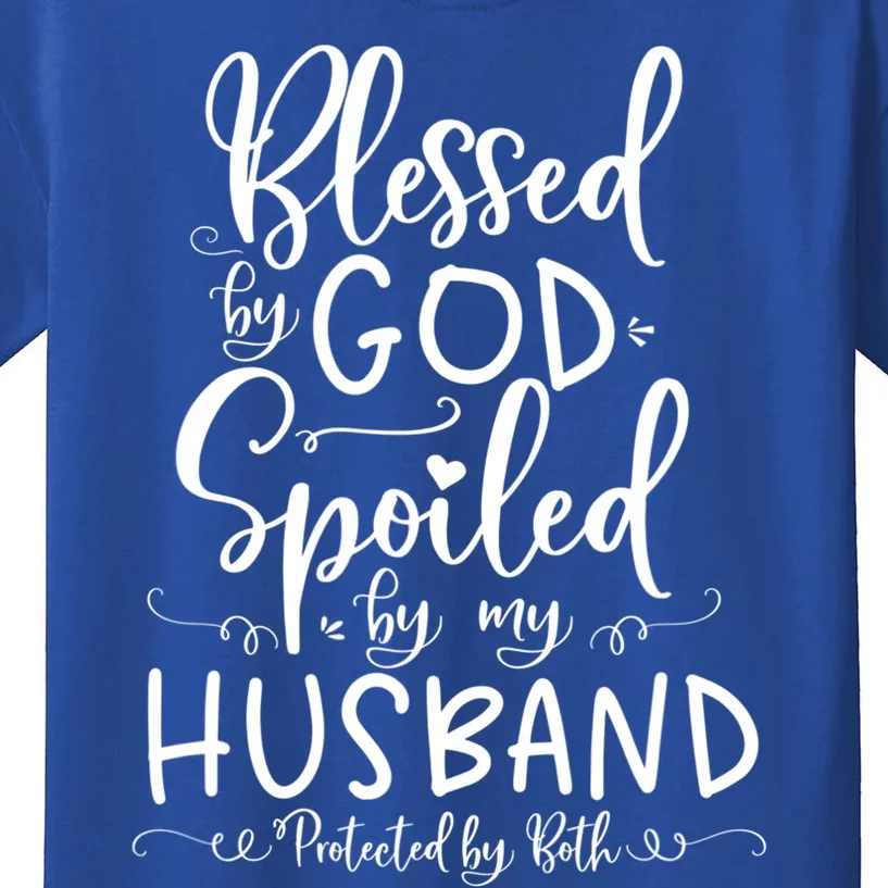 Blessed By God Spoiled By My Husband Protected By Both Funny Gift Kids T-Shirt