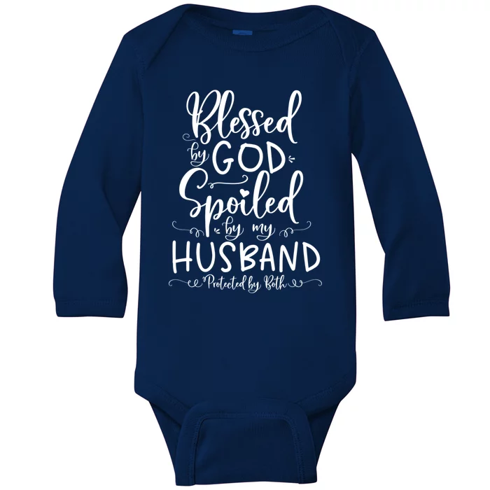 Blessed By God Spoiled By My Husband Protected By Both Funny Gift Baby Long Sleeve Bodysuit