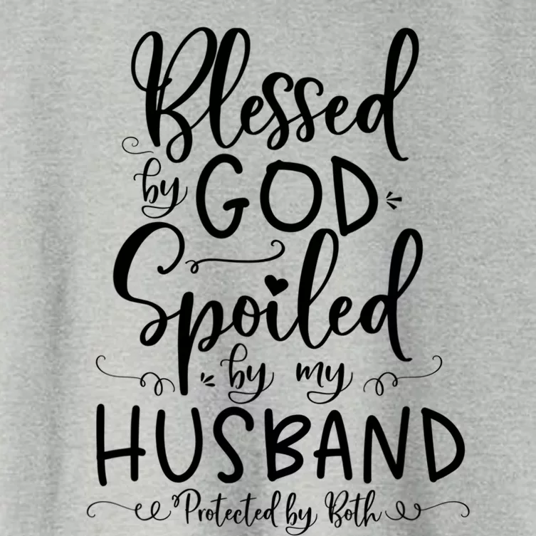 Blessed By God Spoiled By My Husband Protected By Both Funny Gift Women's Crop Top Tee