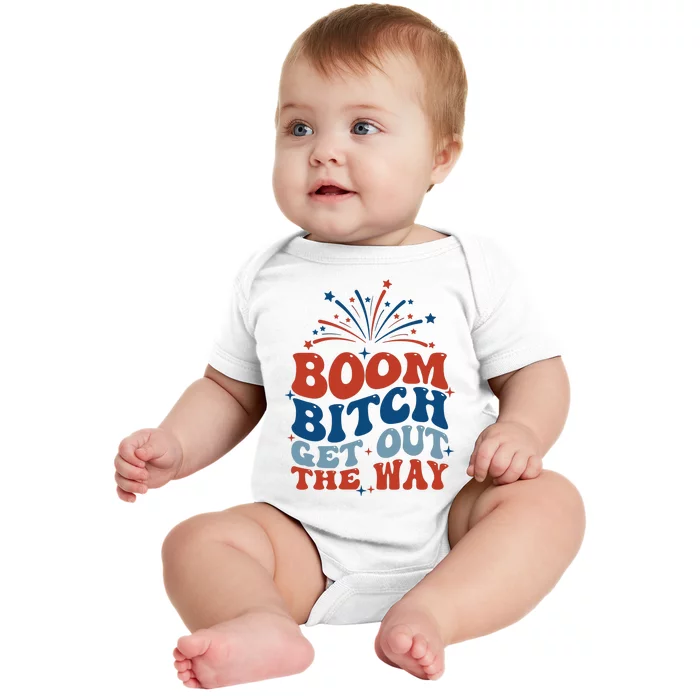 Boom Bitch Get Out The Way Funny 4th Of July Baby Bodysuit