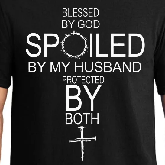 Blessed By God Spoiled By My Husband Protected By Boths Pajama Set