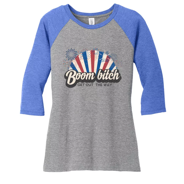 Boom Bitch Get Out The Way Funny July 4th Clothing Gift Women's Tri-Blend 3/4-Sleeve Raglan Shirt