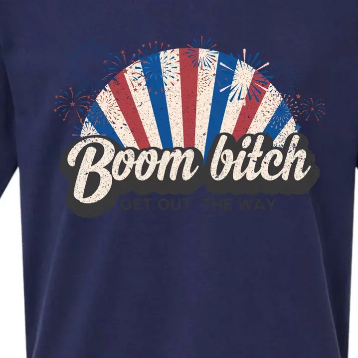 Boom Bitch Get Out The Way Funny July 4th Clothing Gift Sueded Cloud Jersey T-Shirt