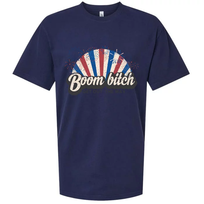 Boom Bitch Get Out The Way Funny July 4th Clothing Gift Sueded Cloud Jersey T-Shirt