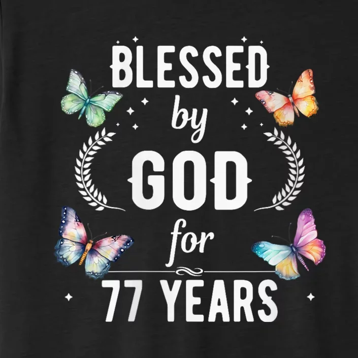 Blessed By God For 77 Years Old Cute Butterfly 77th Birthday ChromaSoft Performance T-Shirt