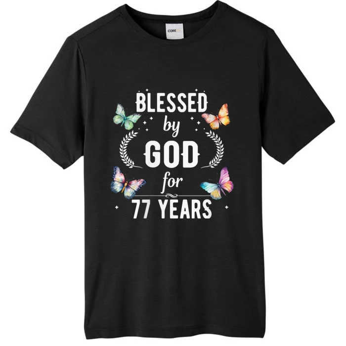 Blessed By God For 77 Years Old Cute Butterfly 77th Birthday ChromaSoft Performance T-Shirt