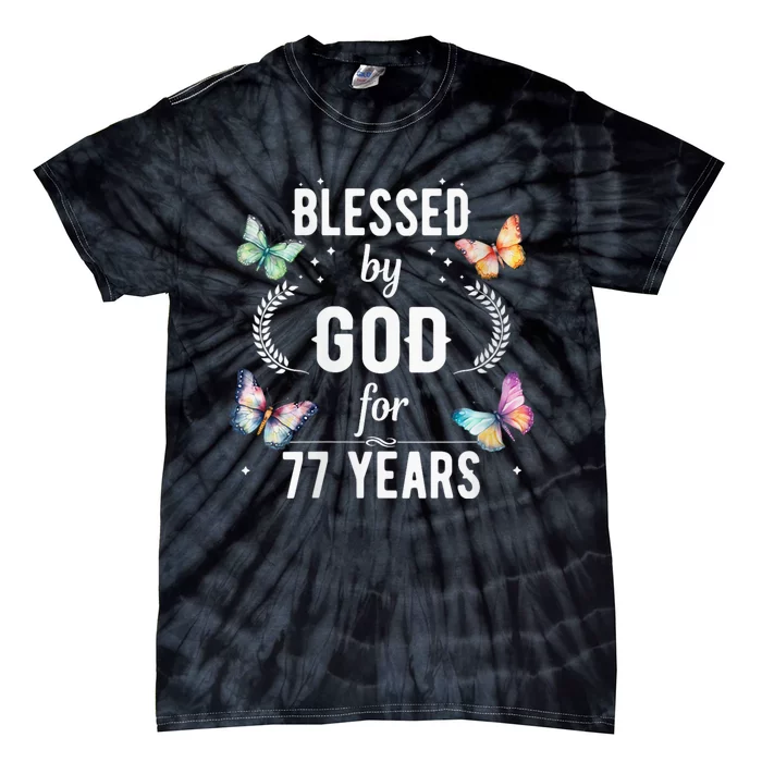 Blessed By God For 77 Years Old Cute Butterfly 77th Birthday Tie-Dye T-Shirt