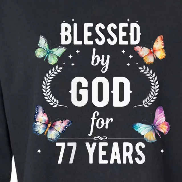 Blessed By God For 77 Years Old Cute Butterfly 77th Birthday Cropped Pullover Crew