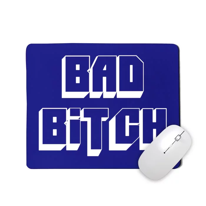 Bad Bitch Gift Mousepad