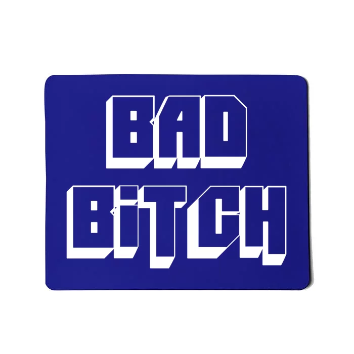 Bad Bitch Gift Mousepad