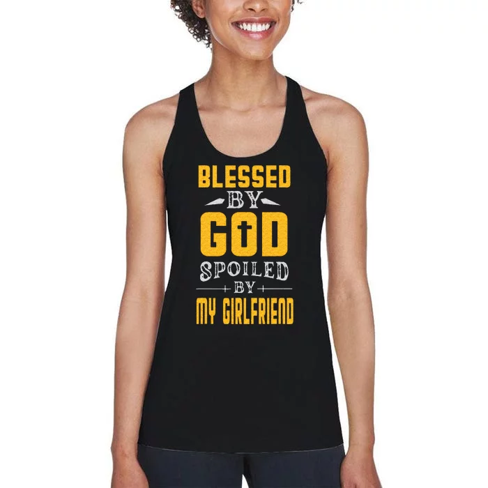 Blessed By God Spoiled By My Girlfriend Boyfriend Couples Women's Racerback Tank