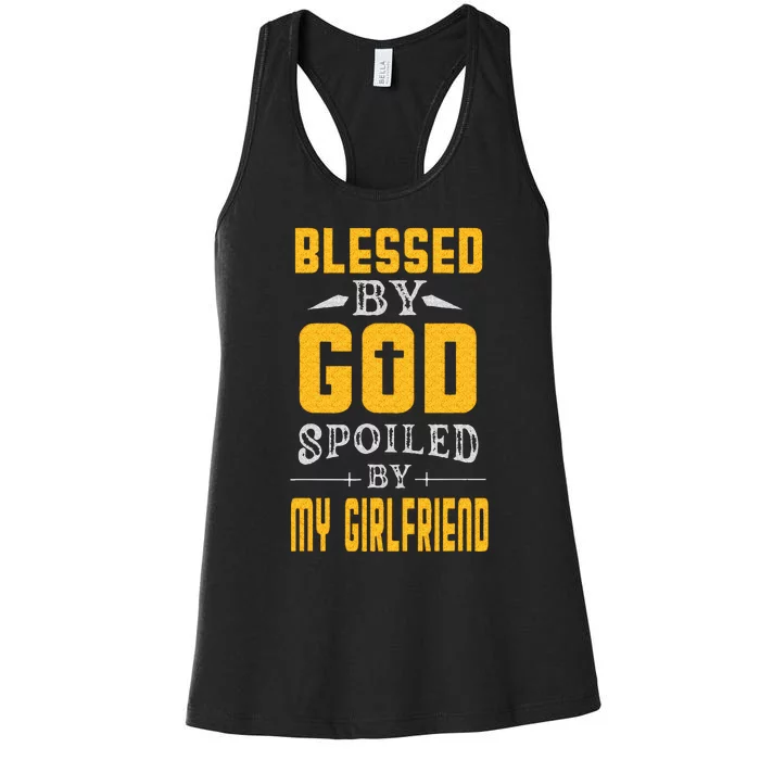 Blessed By God Spoiled By My Girlfriend Boyfriend Couples Women's Racerback Tank