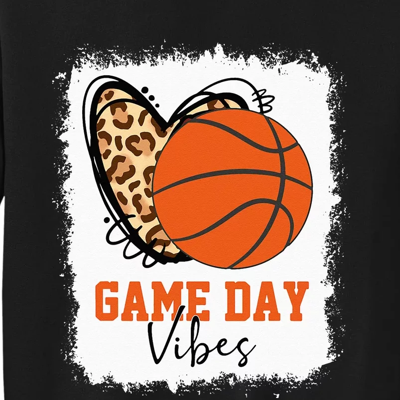 Bleached Basketball Game Day Vibes Basketball Mom Game Day Tall Sweatshirt