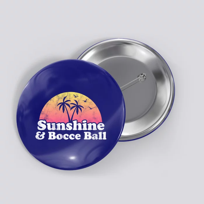 Bocce Ball Gift Sunshine And Bocce Ball Great Gift Button