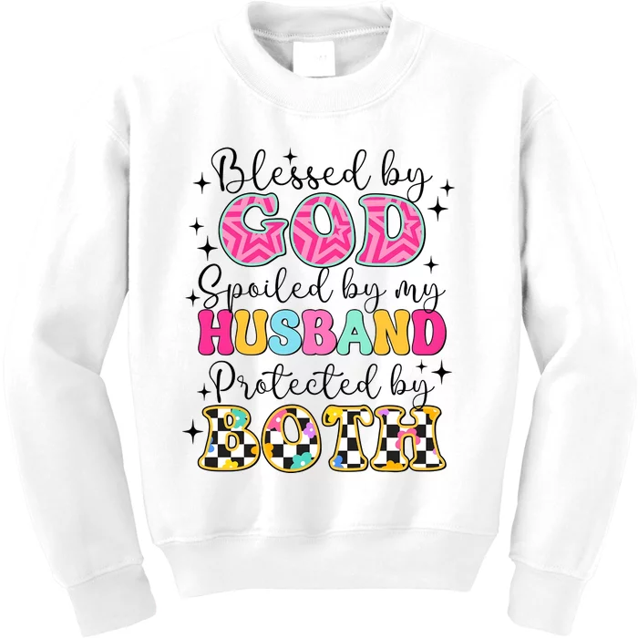 Blessed By God Spoiled By My Husband Protected By Both Kids Sweatshirt