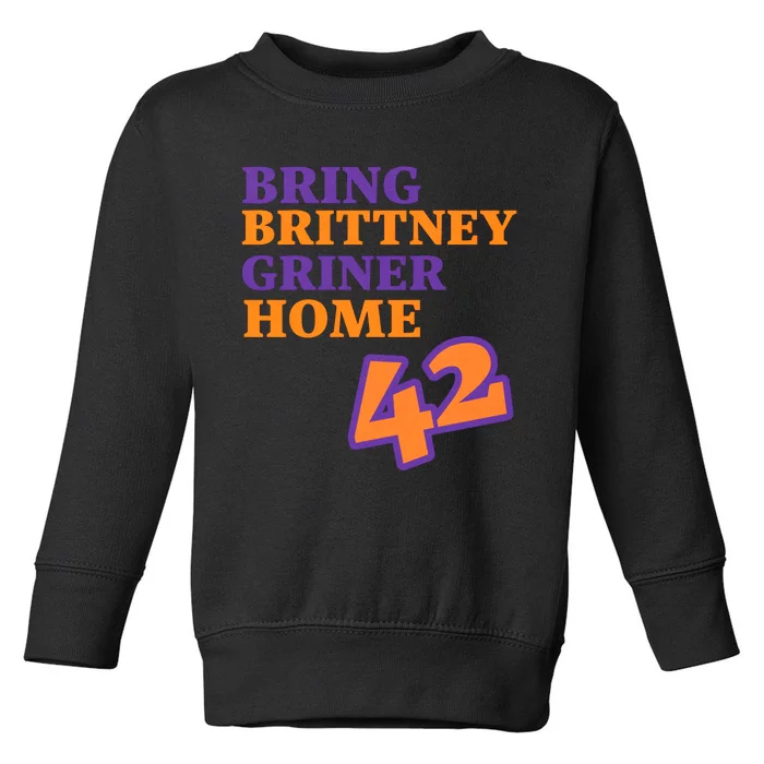 Bring Brittney Griner 42 Home Free Brittney Griner Free BG Toddler Sweatshirt