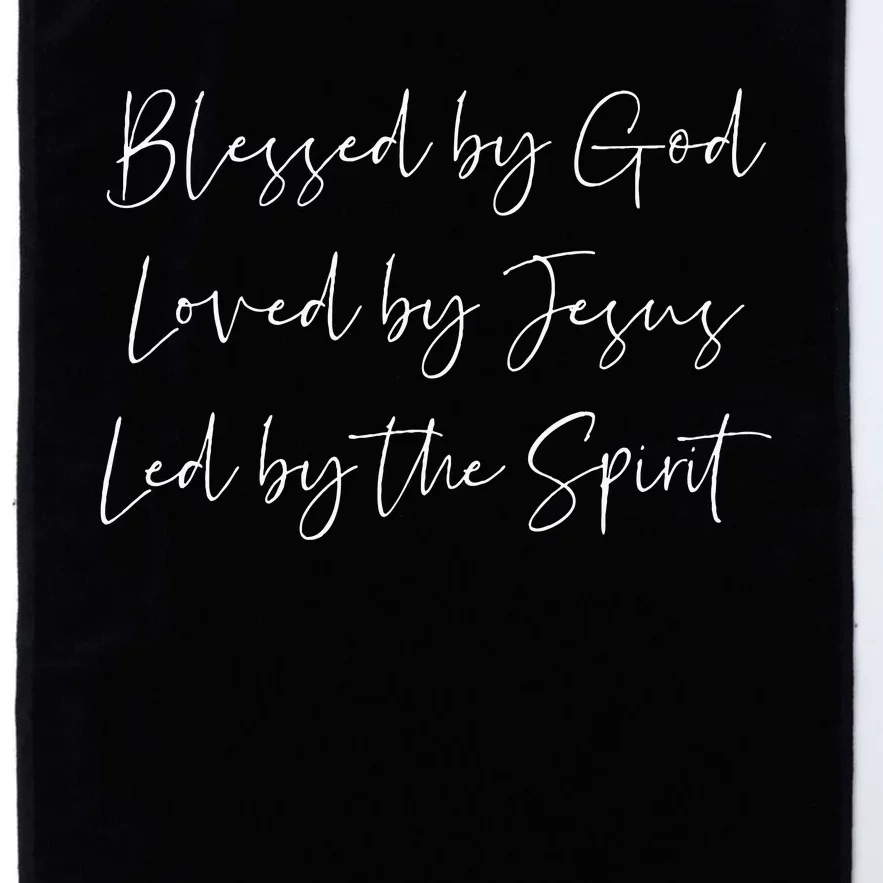 Blessed By God Loved By Jesus Led By The Holy Spirit Platinum Collection Golf Towel