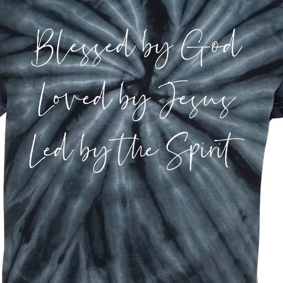 Blessed By God Loved By Jesus Led By The Holy Spirit Kids Tie-Dye T-Shirt