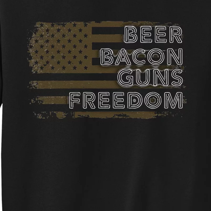 Beer Bacon Guns Freedom US American Flag Patriotic Gun Lover Tall Sweatshirt