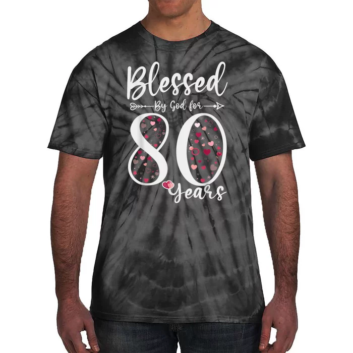 Blessed by God For 80 Years Old 80th Birthday Gift For Wom.e.n Tie-Dye T-Shirt