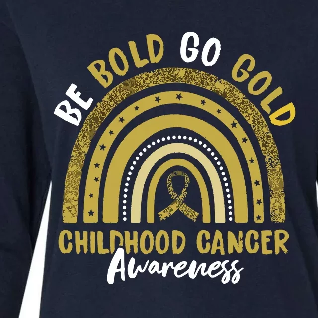 Be Bold Go Gold Childhood Cancer Awareness Rainbow Ribbon Womens Cotton Relaxed Long Sleeve T-Shirt