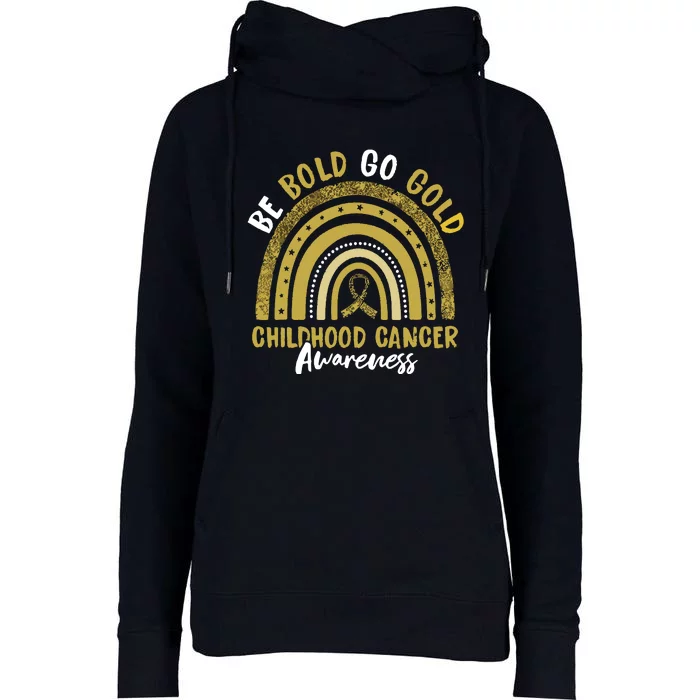 Be Bold Go Gold Childhood Cancer Awareness Rainbow Ribbon Womens Funnel Neck Pullover Hood