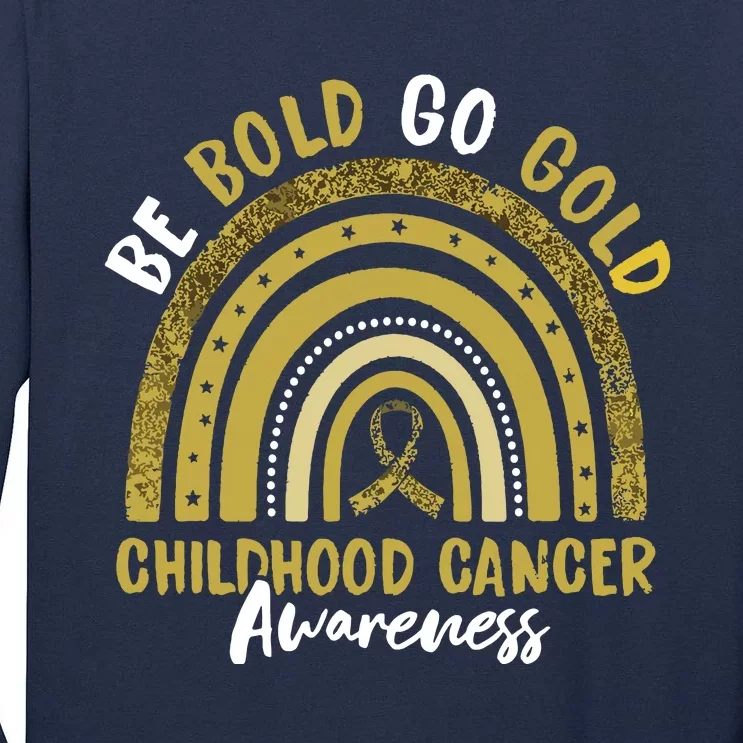 Be Bold Go Gold Childhood Cancer Awareness Rainbow Ribbon Tall Long Sleeve T-Shirt