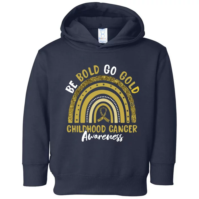 Be Bold Go Gold Childhood Cancer Awareness Rainbow Ribbon Toddler Hoodie