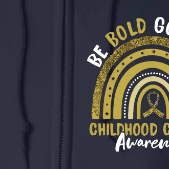 Be Bold Go Gold Childhood Cancer Awareness Rainbow Ribbon Full Zip Hoodie