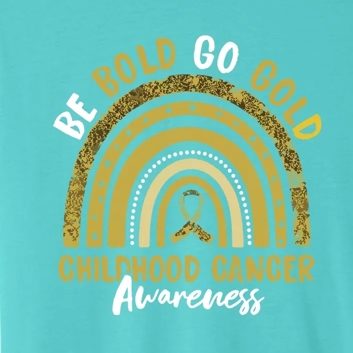 Be Bold Go Gold Childhood Cancer Awareness Rainbow Ribbon ChromaSoft Performance T-Shirt