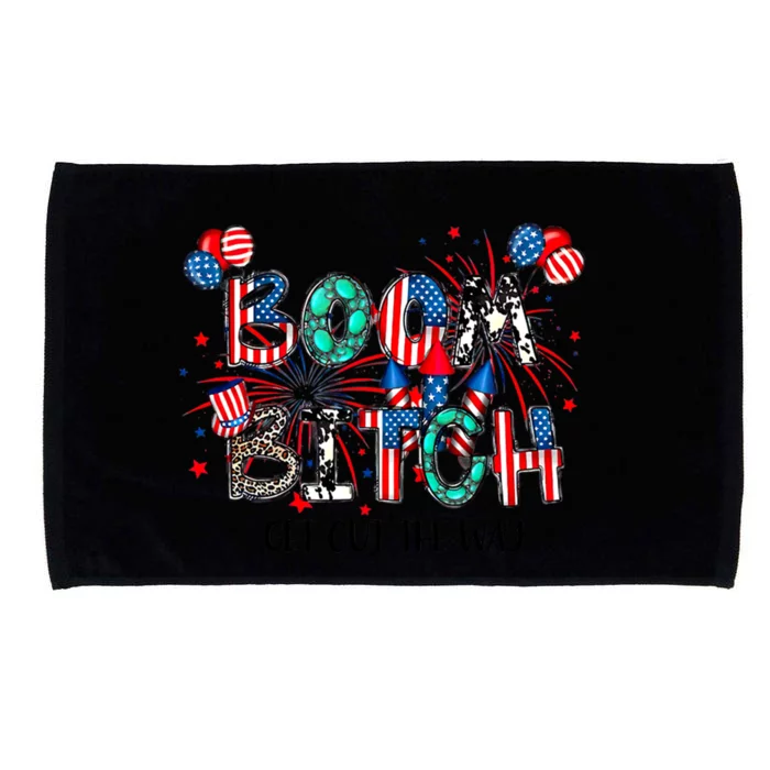 Boom Bitch Get Out The Way Funny Fireworks 4th Of July Gift Microfiber Hand Towel