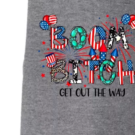 Boom Bitch Get Out The Way Funny Fireworks 4th Of July Gift Doggie 3-End Fleece Hoodie