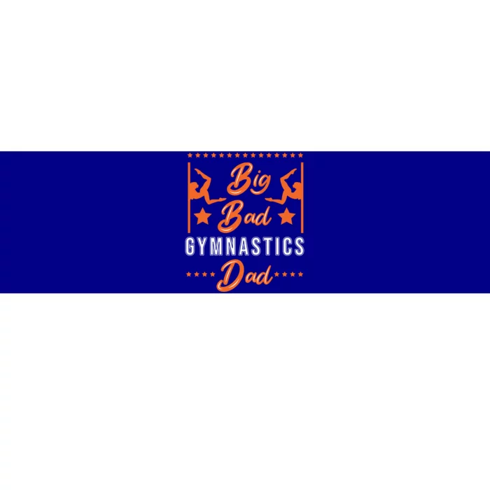 Big Bad Gymnastics Dad Gift Bumper Sticker