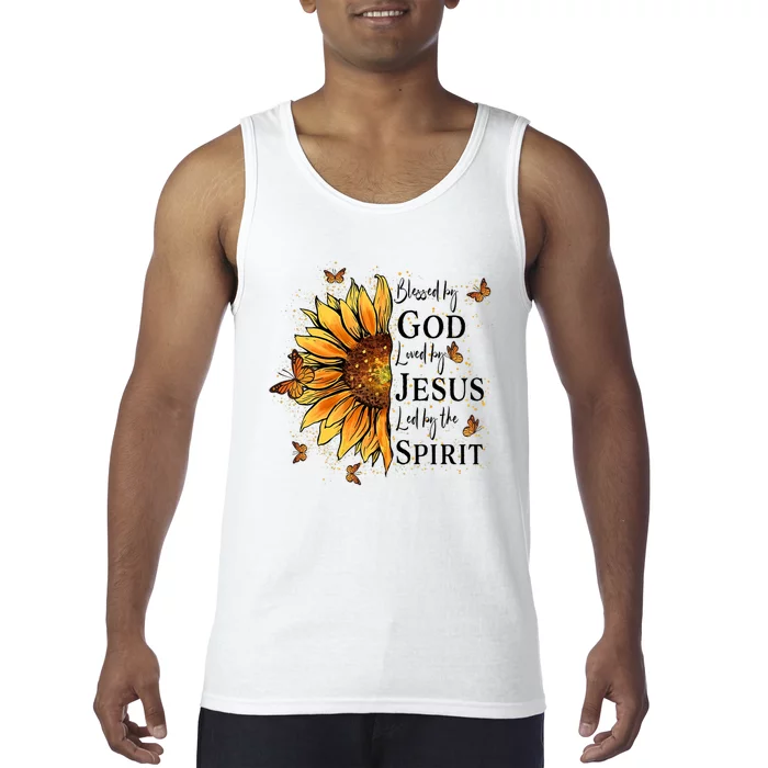 Blessed By God Loved By Jesus Led By The Spirit Sunflower Tank Top