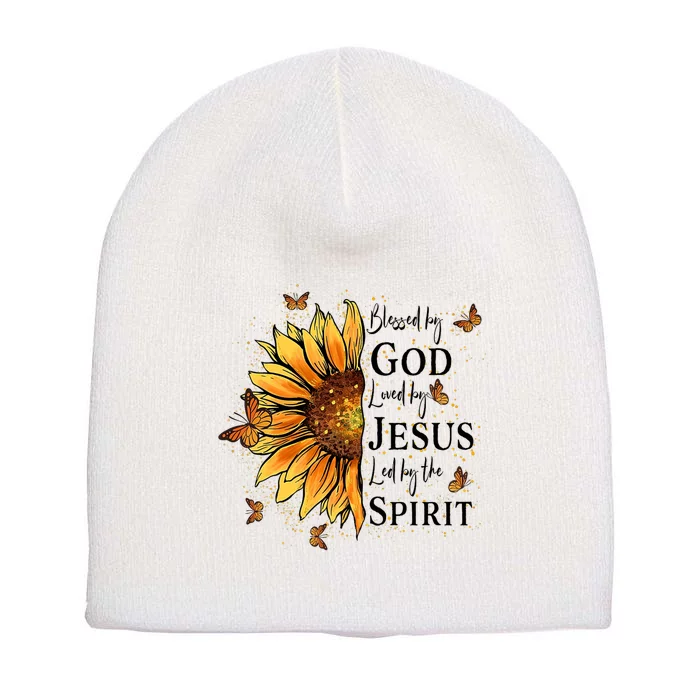 Blessed By God Loved By Jesus Led By The Spirit Sunflower Short Acrylic Beanie