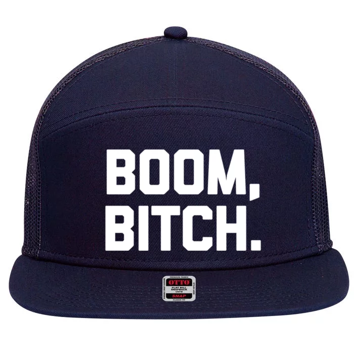 Boom Bitch Gift Funny Saying Sarcastic Novelty Cool Gift 7 Panel Mesh Trucker Snapback Hat