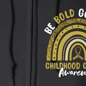 Be Bold Go Gold Childhood Cancer Awareness Rainbow Ribbon Full Zip Hoodie