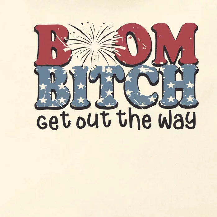 Boom Bitch Get Out The Way Fireworks Funny Zip Tote Bag