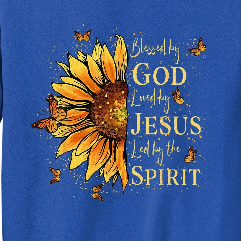 Blessed By God Loved By Jesus Sunflower Tall Sweatshirt