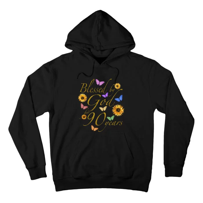 Blessed By God For 90 Year Butterfly Sunflower 90th Birthday Tall Hoodie