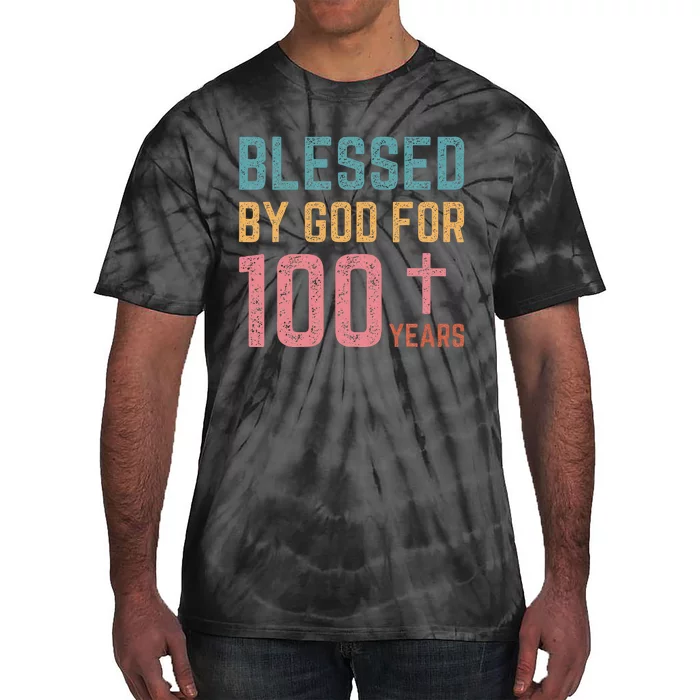 Blessed By God For 100 Years Old Religious Tie-Dye T-Shirt