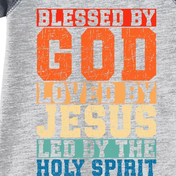 Blessed By God Loved By Jesus Led By The Holy Spirit Infant Baby Jersey Bodysuit