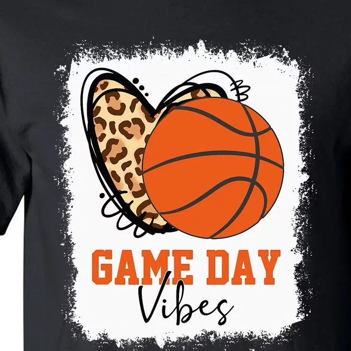 Bleached Basketball Game Day Vibes Basketball Mom Game Day Tall T-Shirt