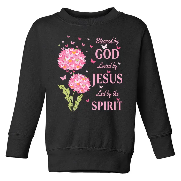 Blessed By God Loved By Jesus Butterfly Dandelion Toddler Sweatshirt